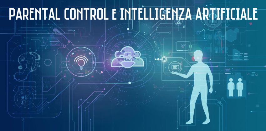 Parental Control e Intelligenza Artificiale: come funziona e perché è importante per la sicurezza dei minori online
