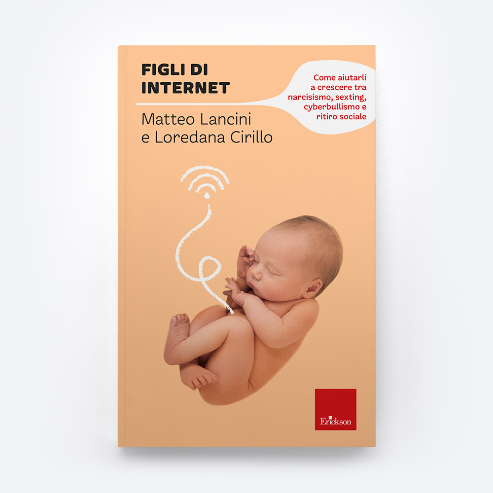 FIGLI DI INTERNET-di Matteo Lancini e Loredana Cirillo
